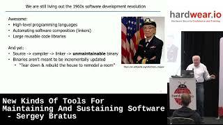 Hardwear.io USA 2025: New Kinds Of Tools For Maintaining And Sustaining Software - Sergey Bratus