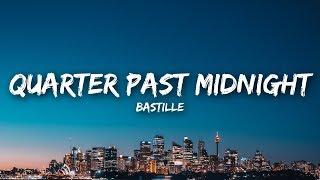 Bastille - Quarter Past Midnight (Lyrics)