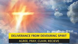 DELIVERANCE PRAYER FROM DEVOURING SPIRIT - PASTOR ROBERT CLANCY