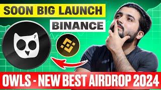 Owls - New Best Airdrop 2024 / Soon Big Launch