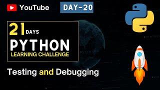 Day 20: Best Python Tutorial for Beginners in Hindi | Testing and Debugging | Complete Course