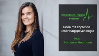 Interview mit Bastienne Neumann - Essen mit Köpfchen - Ernährungspsychologie