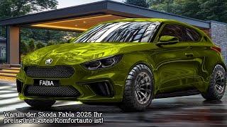 Warum der Skoda Fabia 2025 Ihr preisgünstigstes Komfortauto ist!