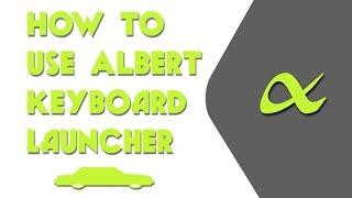 Albert -  An amazing application launcher for Linux (Ubuntu, Mint, Kali LInux, Manjaro)