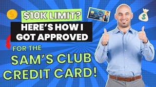 How to Get Approved for a Sam’s Club Business Credit Card in 2024 (Step-by-Step Guide)