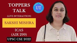 UPSC Topper Sakshi Mishra (ICAS) (AIR 299) Live Interaction l Toppers Talk l UPSC TIME