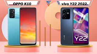 OPPO K10 Vs vivo Y22 2022 | vivo Y22 2022 Vs OPPO K10