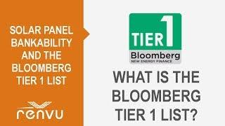 Solar Panel Bankability and the Bloomberg Tier 1 List Overview - Updated | RENVU