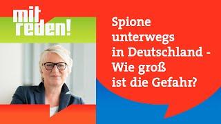 Spione unterwegs in Deutschland - wie groß ist die Gefahr? | mitreden.ard.de