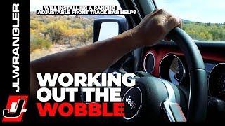 Jeep JL Wrangler Steering Wobble Fix with Rancho Front Track Bar