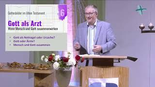 Predigt am 04.08.2024 | Gott als Arzt | Dr. Michael Rohde