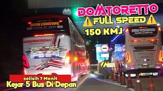 KECEPATAN PENUH 150 KM/J ‼️ Selisih 7 Menit DOMTORETTO Kejar 5 Bus Di Depan