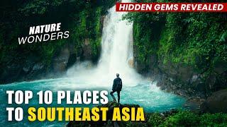 Top 10 Hidden Gems in Southeast Asia: Discover the Untouched Wonders! 