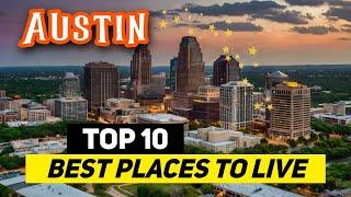 Top 10 Best Places to Live in Austin, Texas (2025)