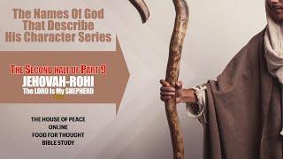 Jehovah-Rohi, The LORD Our Shepherd - Part 2 of 2