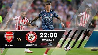 Nhận định Lucky88 | Arsenal vs Brentford - 11/02/2023 - Ngoại Hạng Anh