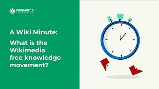 What is the Wikimedia free knowledge movement? | A WIKI MINUTE