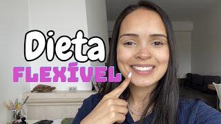 COMO FAZER DIETA FLEXÍVEL PARA INICIANTES