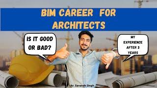 Is BIM Job a Good Choice After Architecture ? My experience after 3 years in BIM sector.