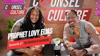 The Manner Of Manhood Ft. Prophet Lovy