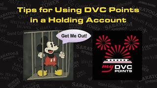 Tips for Using DVC Points in a Holding Account