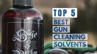 Top 5 Best Gun Cleaning Solvents