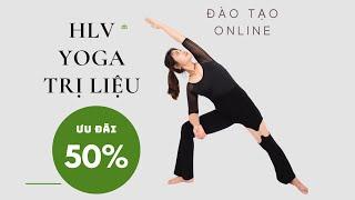 ️ Đào Tạo Huấn Luyện Viên Yoga Trị Liệu/ Phạm Hằng Yoga Trị Liệu