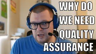 If Developers can test why do we need Quality Assurance