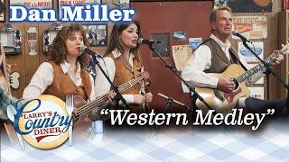 DAN MILLER sings a WESTERN MEDLEY on LARRY'S COUNTRY DINER!