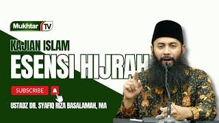 Esensi Hijrah - Ustadz Dr. Syafiq Riza Basalamah, M.A.