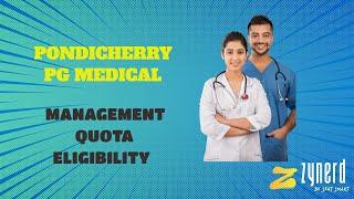 Pondicherry PG Medical  - Eligibility for Management & Minority Quota - ZyNerd's 5 Minute Info Guide