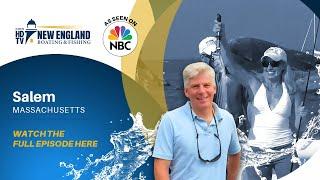New England Boating: Salem, Massachusetts (Full Episode)