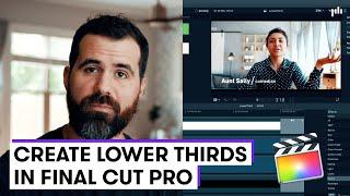 How to Easily Create Lower Thirds in Final Cut Pro