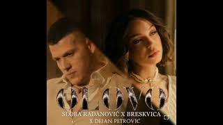 SLOBA RADANOVIC X BRESKVICA & DEJAN PETROVAC-OLOVO (OFFICIAL    VIDEO)