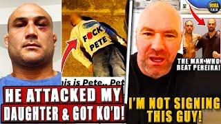 BJ Penn PUTS A MAN TO SLEEP for 'hitting his daughter';Dana REFUSES to sign the man who beat Pereira