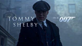 Tommy Shelby | You Know My Name | As a 007