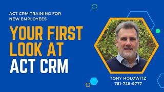 New Employee Series: Your First Look at Act CRM