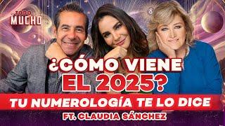 CÓMO VIENE el 2025 según la NUMEROLOGÍA ¡TODO esto te ESPERA! ft. Claudia Sanchez | De Todo Un Mucho