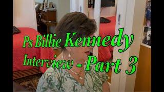 Interview Ps Billie Kennedy - Part 3