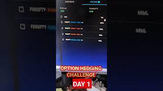 Option Hedging Challenge Day 1 Loss And Profit #optionhedge #Tradingwithprajapati #hedging