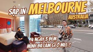 SẬP IN MELBOURNE || 4 ngày 3 đêm đi đâu ăn gì ở Mel ? || SẬP CHANNEL