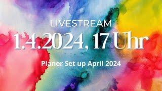 Livestream - Planer Setup April 2024