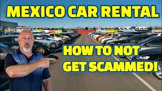 HOW TO RENT A CAR IN MEXICO WITHOUT BEING SCAMMED!