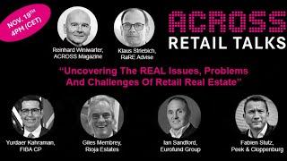 “Uncovering The REAL Issues Of Retail Real Estate” /// ACROSS Retail Talk