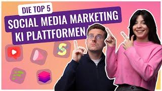 TOP 5 Social Media Marketing KI Plattformen