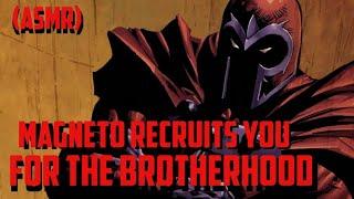 "Magneto Recruits You For The Brotherhood" (ASMR) (X-Men) (RP)