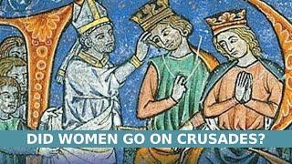 Did women go on crusades? | 60-second history with Natasha Hodgson