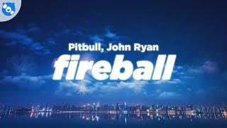 Pitbull - Fireball (Clean - Lyrics) feat. John Ryan