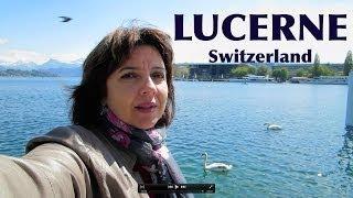 A Walking Tour of Picturesque Lucerne, Switzerland