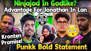 Kronten Promise Ninjajod In GodLike? Punkk Bold Statement Attanki On Jonathan In Lan